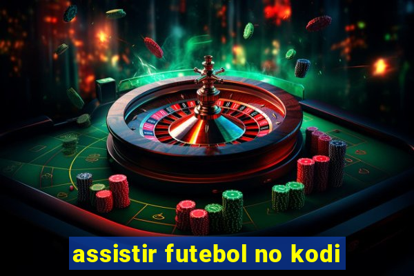 assistir futebol no kodi